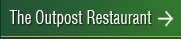 The Outpost Retreat - The Outpost Restaurant